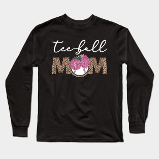 Teeball Mom Leopard Funny Ball Mom Mother's Day Gift Long Sleeve T-Shirt